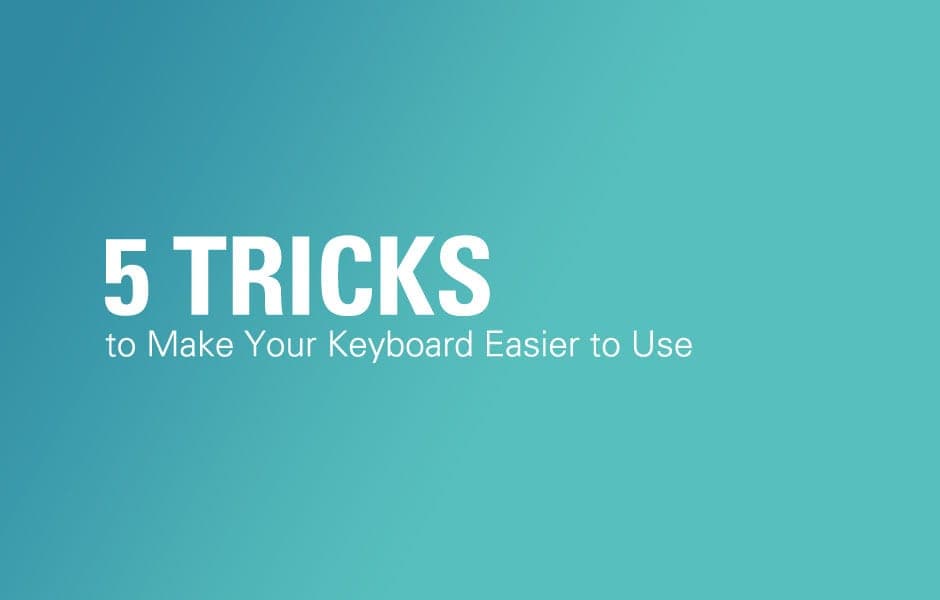 5 Keyboard Hacks to Make Your Life Easier IT Solutions(03)